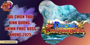 Đại chiến Thái Bình Dương - Chinh phục Boss khủng 2025